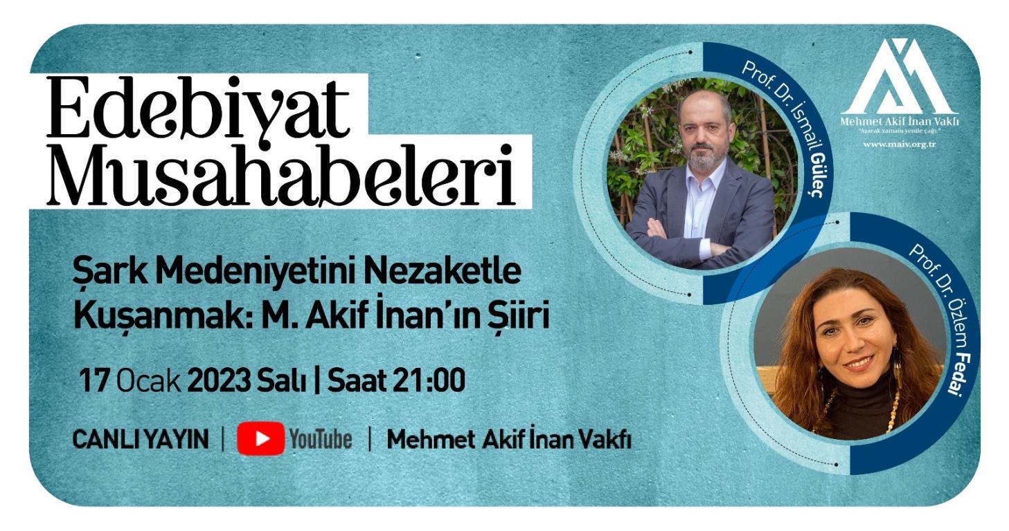 “Şark Medeniyetini Nezaketle Kuşanmak ve Mehmet Akif İnan'ın Şiiri 