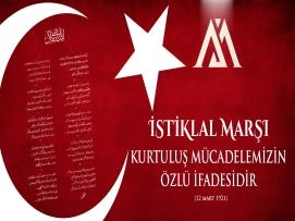 İstiklal Marşı, kurtuluş mücadelemizin özlü ifadesidir