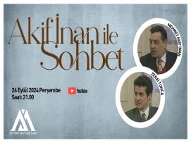 Akif İnan İle Sohbet: Mehmet Akif İnan & Zekai Tunca