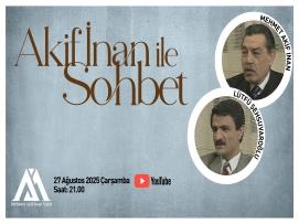 Akif İnan İle Sohbet: Mehmet Akif İnan & Lütfü Şehsuvaroğlu 