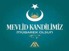 Mevlid Kandilimiz Mübarek Olsun