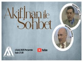 Akif İnan İle Sohbet: Mehmet Akif İnan & Mehmet Özbek